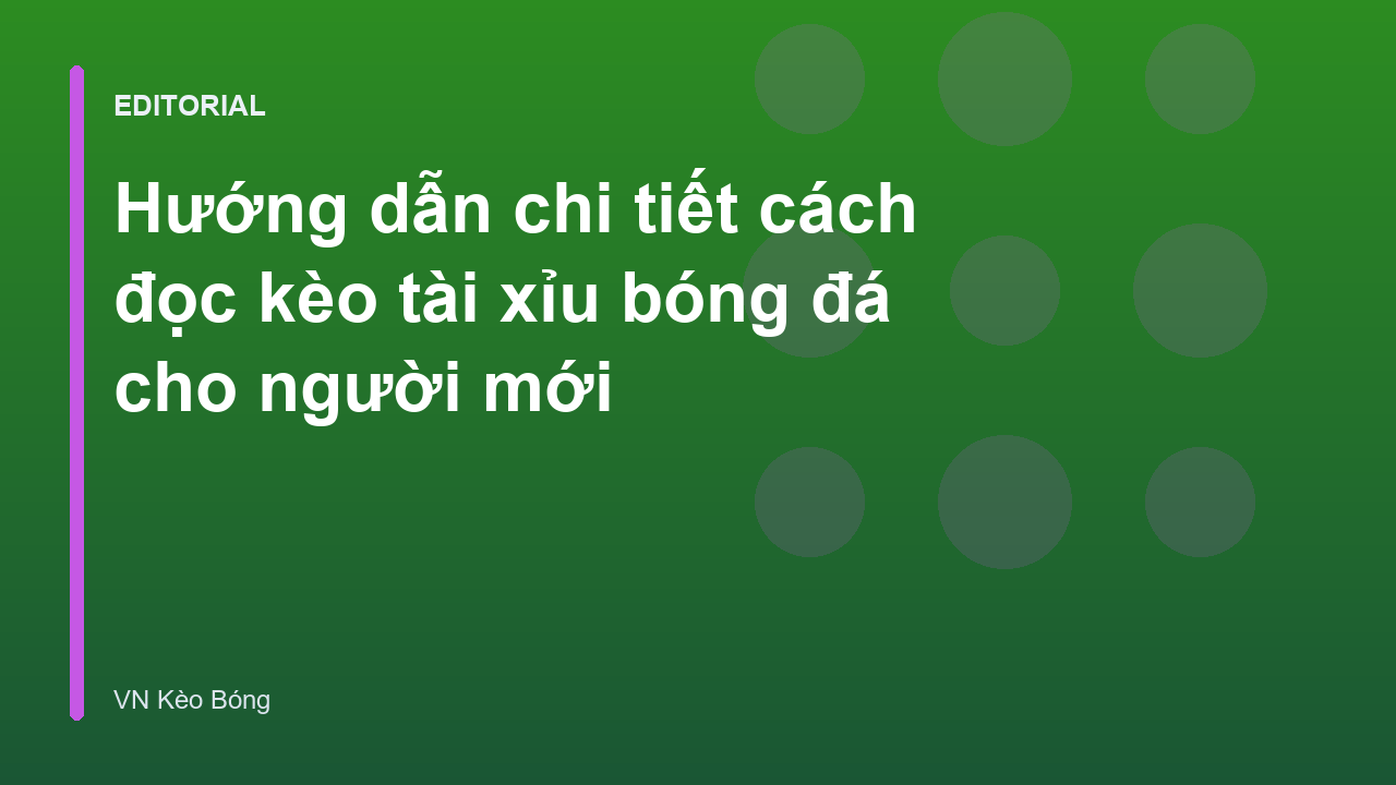 Hướng dẫn đọc kèo tài xỉu bóng đá