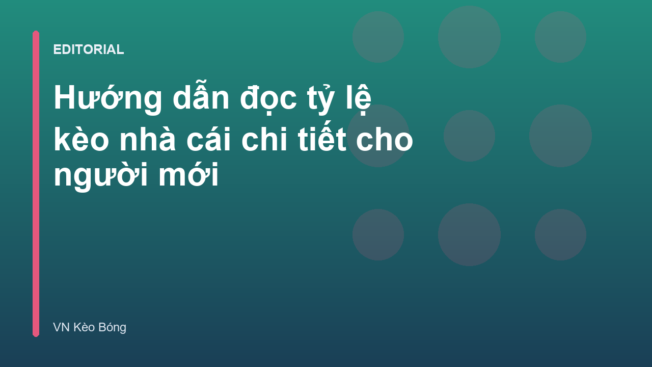 Hướng dẫn đọc bảng tỷ lệ kèo nhà cái bóng đá