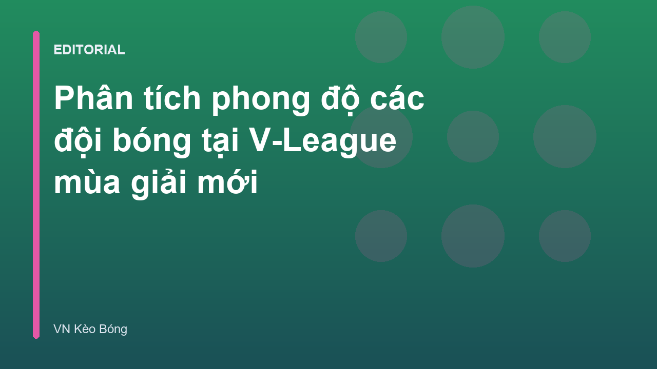 Phân tích phong độ các đội bóng tại V-League